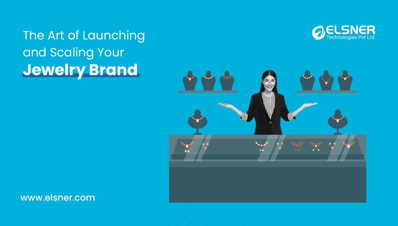 Launching and Scaling Your Jewelry Brand