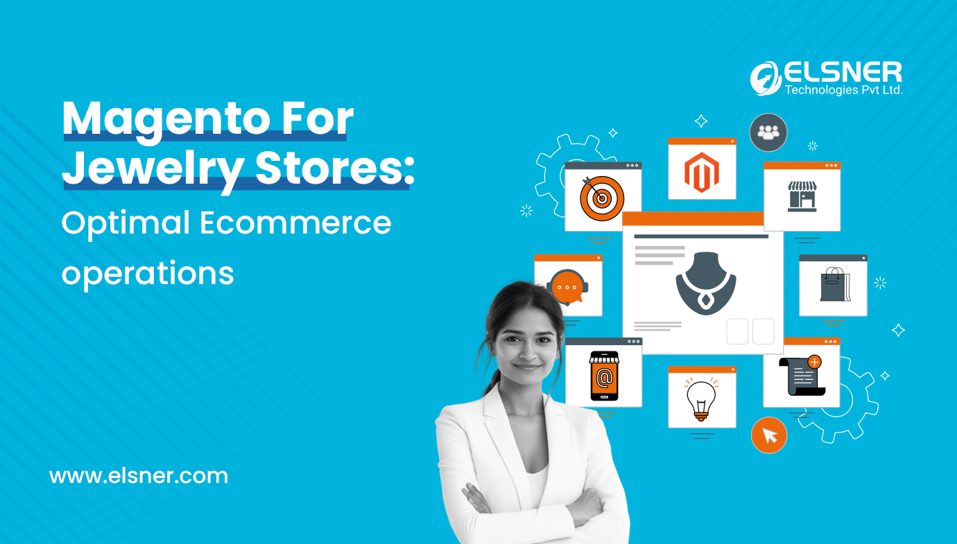 Magento For Jewelry Stores: Optimal Ecommerce operations