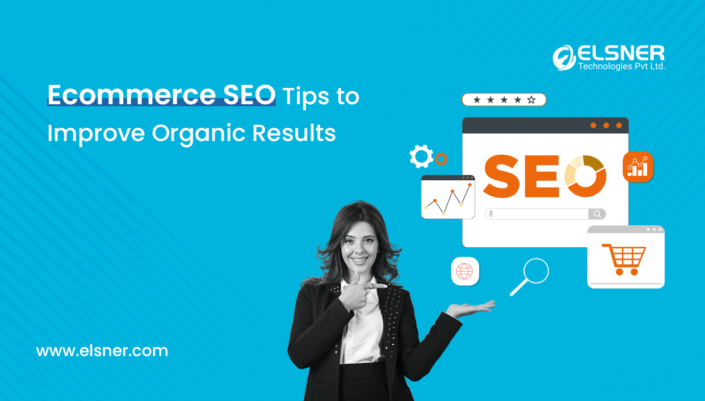 Effective Ecommerce SEO Tips to Drive Organic Results