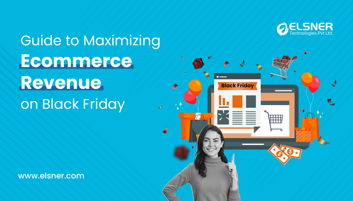 Black Friday Sale Optimization (2024): A Comprehensive Guide to Maximizing Ecommerce Revenue