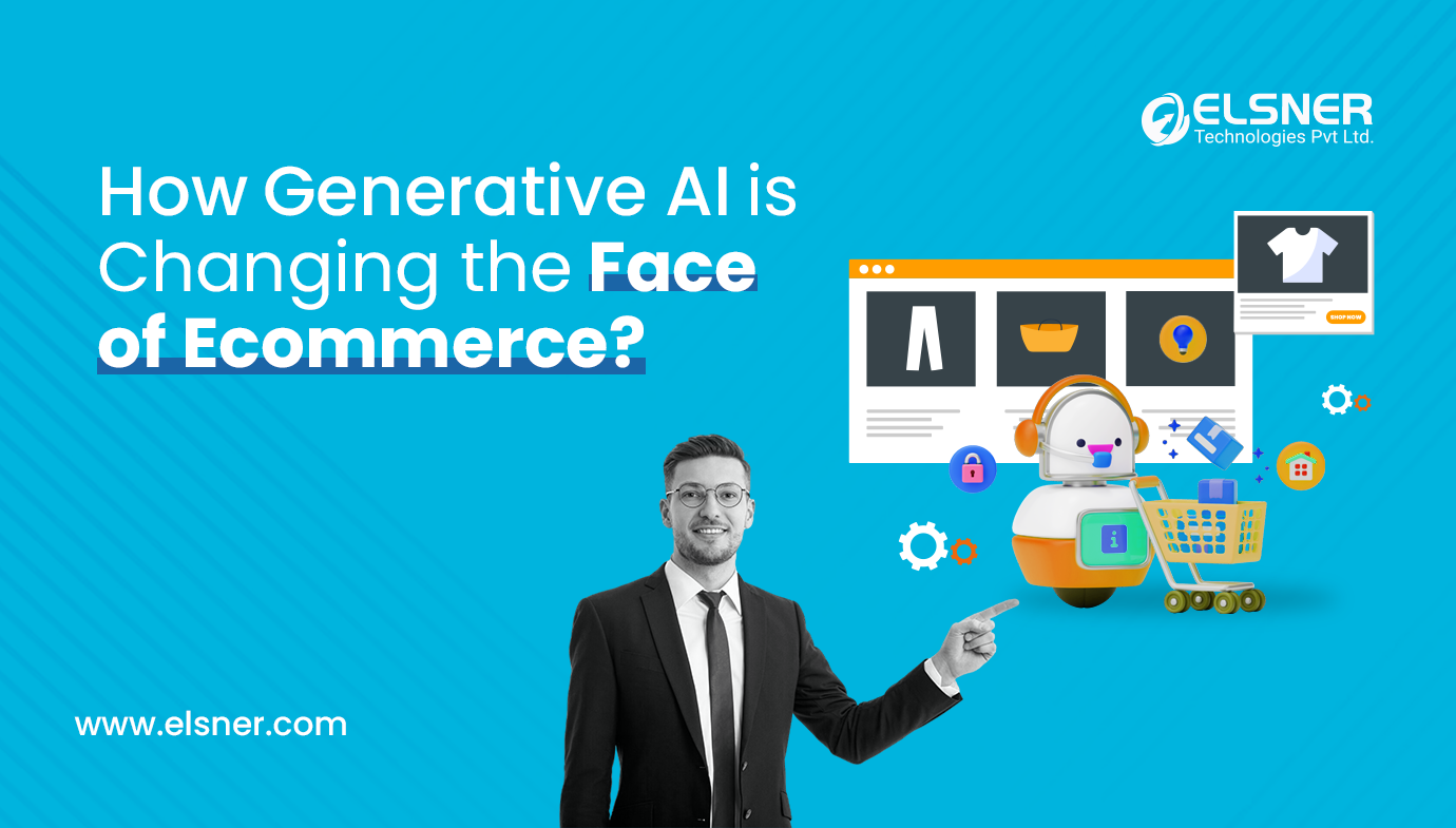 Generative AI is Changing the Face of Ecommerce