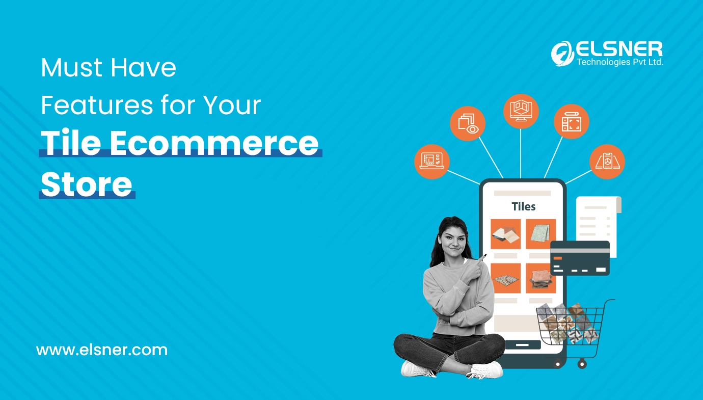 Must have Features For Your Tile Ecommerce Store