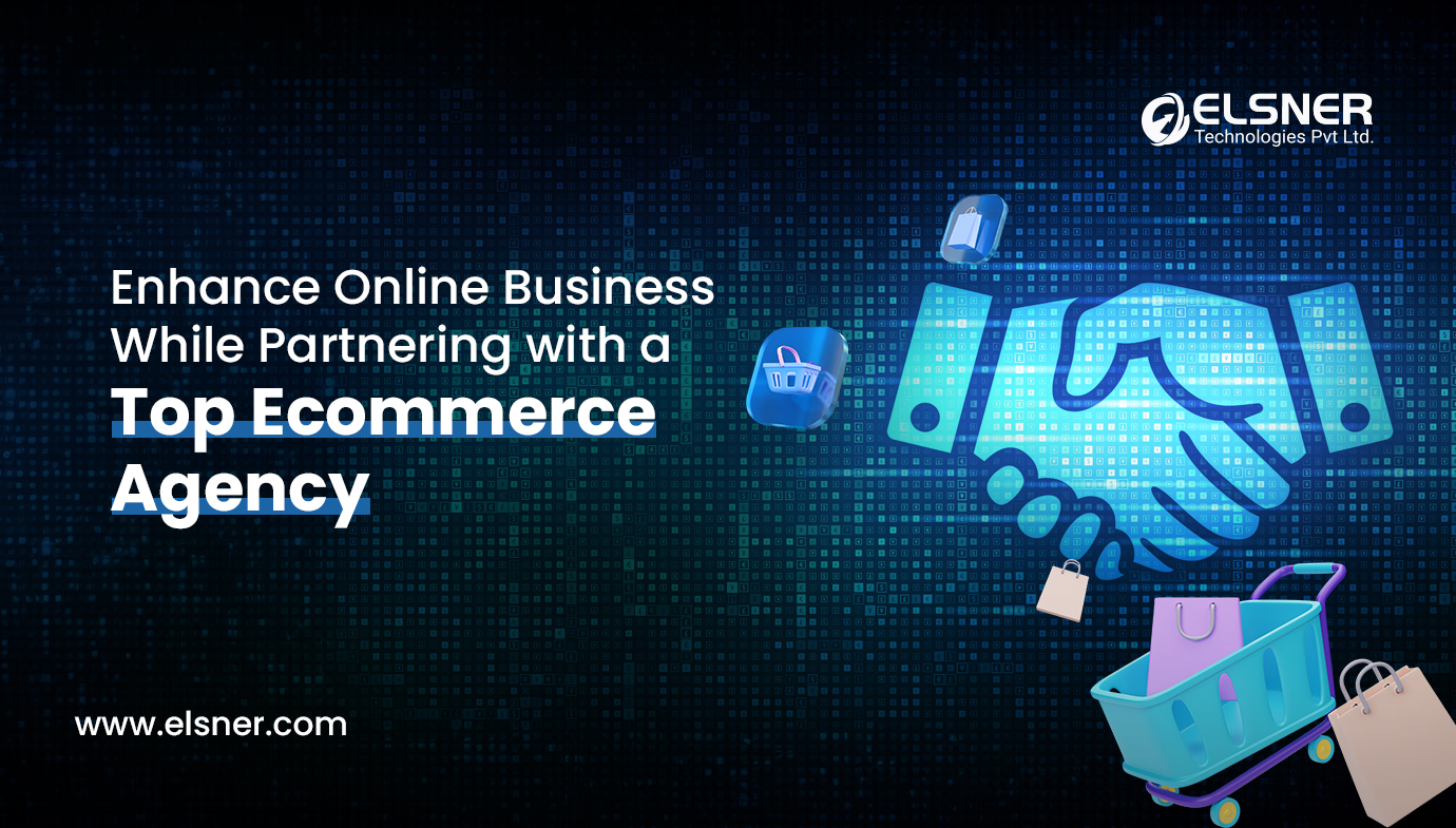 Enhance-Online-Business-While-Partnering-with-a-Top-Ecommerce-Agency